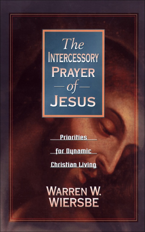Cover image for book The Intercessory Prayer of Jesus