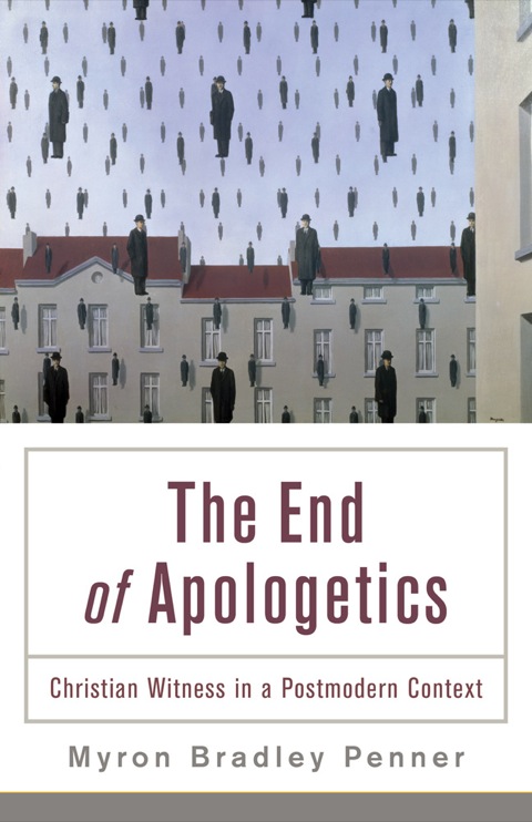 Cover image for book The End of Apologetics