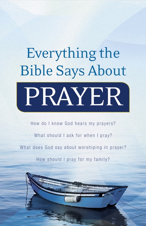 Cover image for book Everything the Bible Says About Prayer