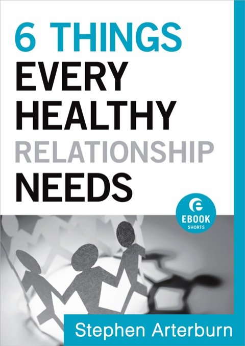 Cover image for book 6 Things Every Healthy Relationship Needs