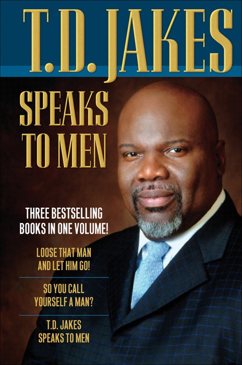 Cover image for book T.D. Jakes Speaks to Men, 3-in-1
