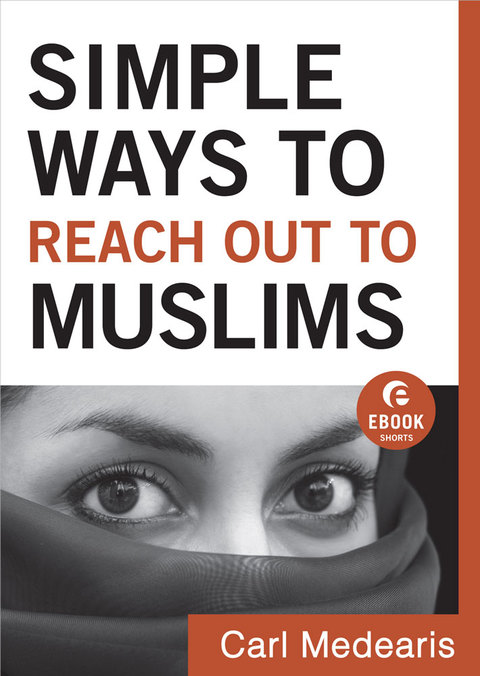 Cover image for book Simple Ways to Reach Out to Muslims: Gaining Understanding and Building Relationships