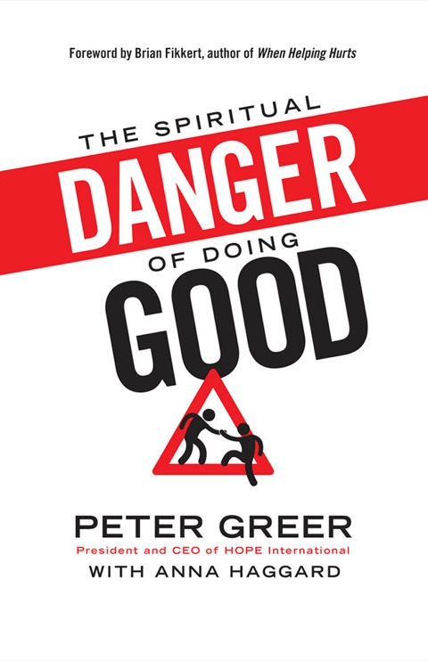 Cover image for book The Spiritual Danger of Doing Good