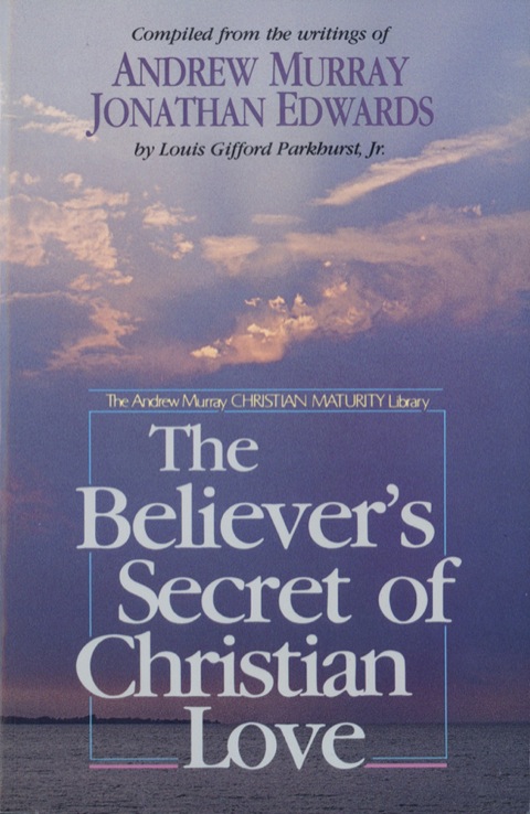 Cover image for book The Believer's Secret of Christian Love