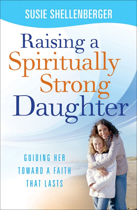 Cover image for book Raising a Spiritually Strong Daughter