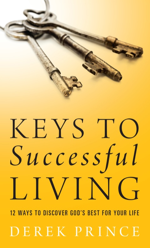 Cover image for book Keys to Successful Living: 12 Ways to Discover God's Best for Your Life