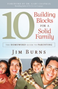 صورة الغلاف: 10 Building Blocks for a Solid Family 9780764214158