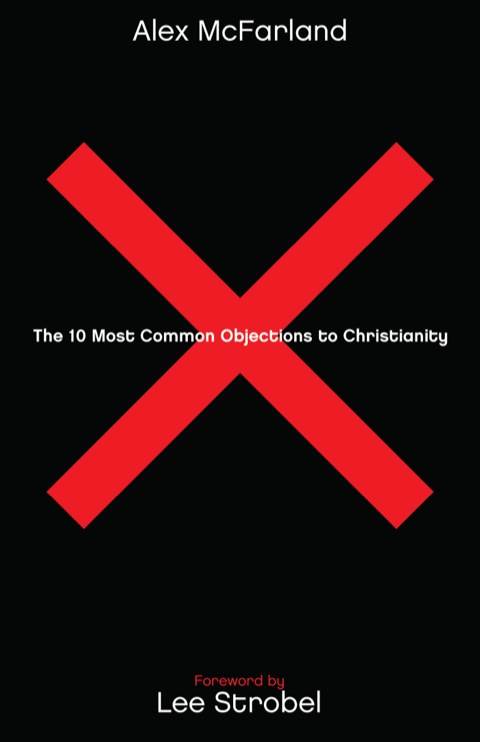 Cover image for book The 10 Most Common Objections to Christianity