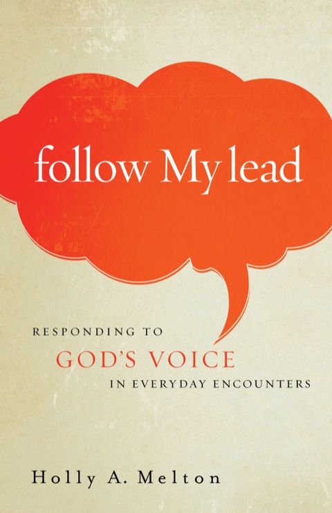 Cover image for book Follow My Lead: Responding to God's Voice in Everyday Encounters