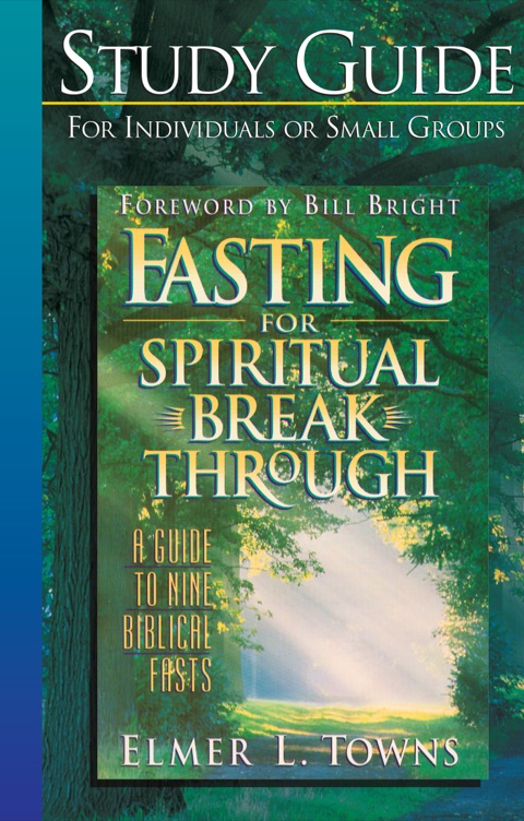 Cover image for book Fasting for Spiritual Breakthrough Study Guide