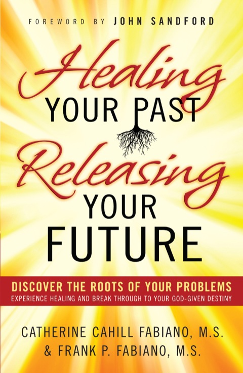 Cover image for book Healing Your Past, Releasing Your Future