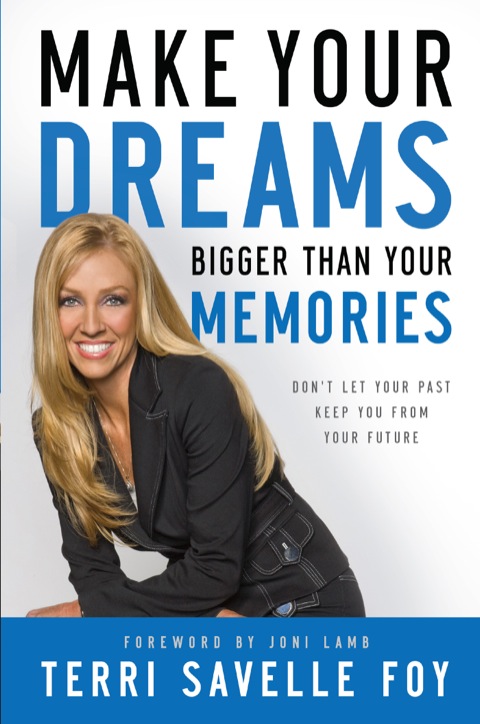 Cover image for book Make Your Dreams Bigger Than Your Memories