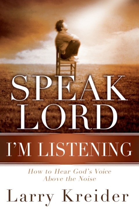 Cover image for book Speak Lord, I'm Listening: How to Hear God's Voice Above the Noise