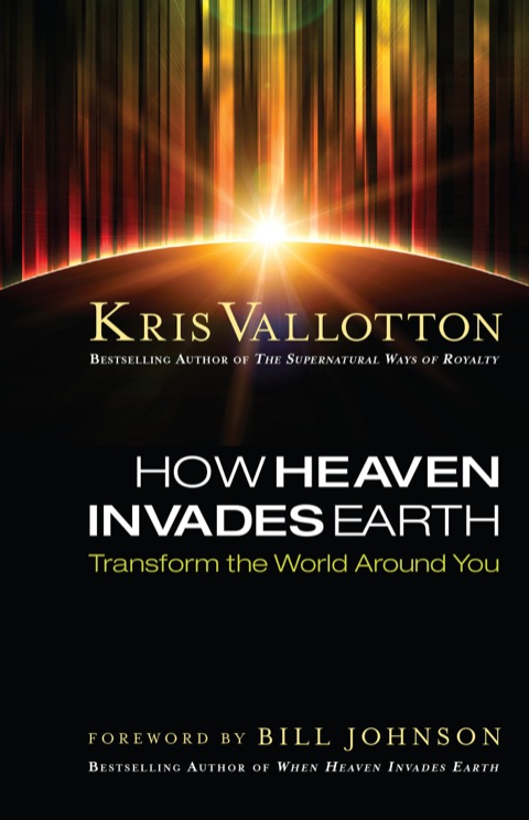 Cover image for book How Heaven Invades Earth: Transform the World Around You