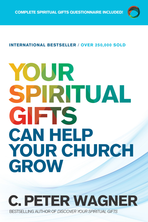 Cover image for book Your Spiritual Gifts Can Help Your Church Grow