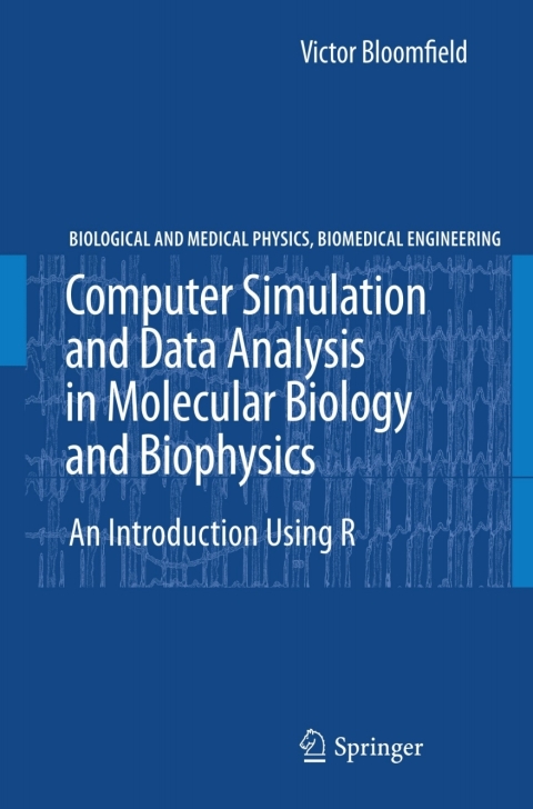 Cover image for book Computer Simulation and Data Analysis in Molecular Biology and Biophysics