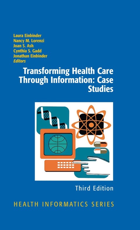 Cover image for book Transforming Health Care Through Information: Case Studies