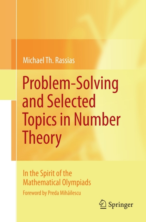 Cover image for book Problem-Solving and Selected Topics in Number Theory