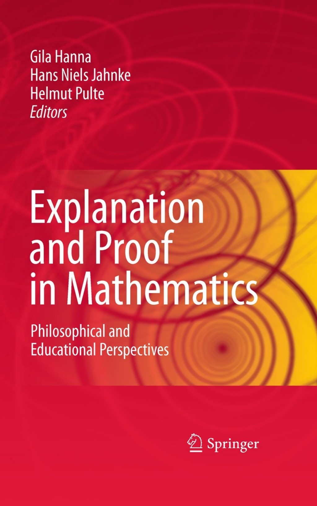 Explanation and Proof in Mathematics - 1st Edition (eBook Rental)