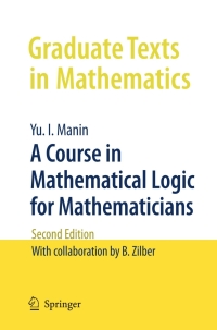 Cover image: A Course in Mathematical Logic for Mathematicians 2nd edition 9781441906144