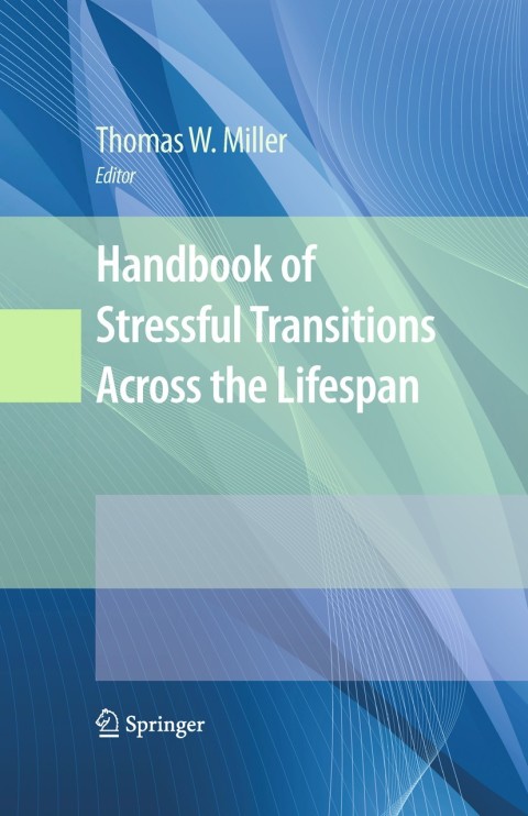 Handbook of Stressful Transitions Across the Lifespan 