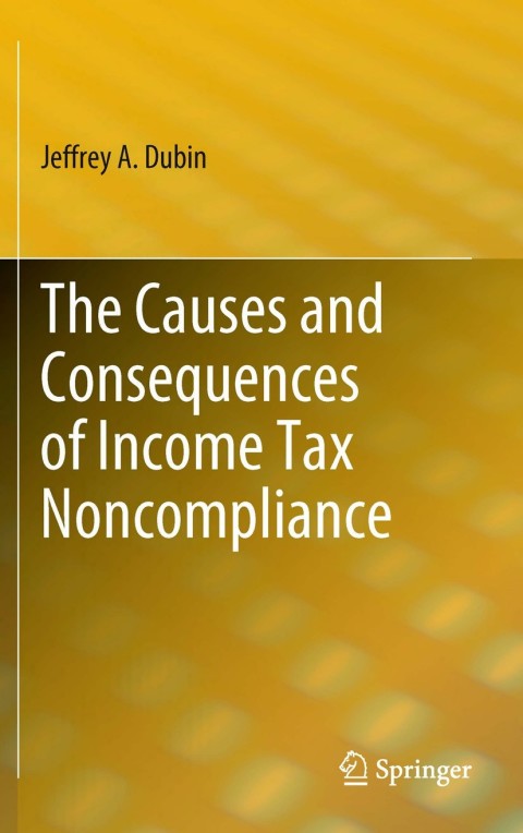 Cover image for book The Causes and Consequences of Income Tax Noncompliance