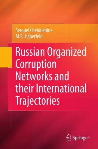 Russian Organized Corruption Networks and their International Trajectories