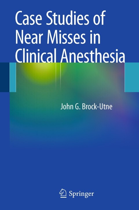 Cover image for book Case Studies of Near Misses in Clinical Anesthesia