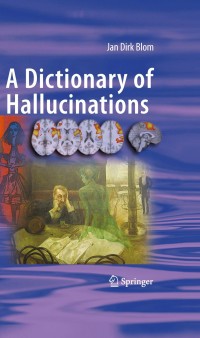 Titelbild: A Dictionary of Hallucinations 9781441912220