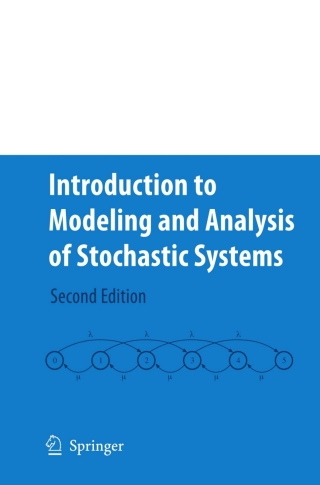 Introduction to Modeling and Analysis of Stochastic Systems