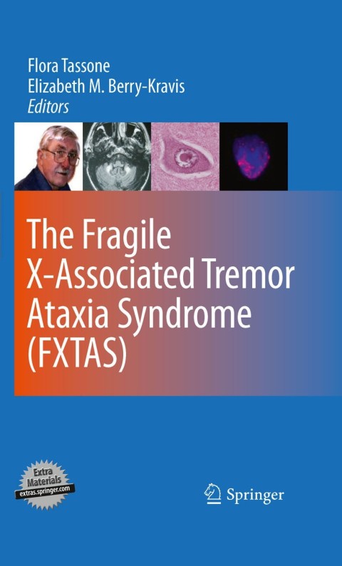 Cover image for book The Fragile X-Associated Tremor Ataxia Syndrome (FXTAS)