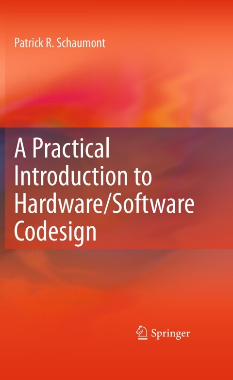 Cover image for book A Practical Introduction to Hardware/Software Codesign