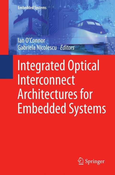 Integrated Optical Interconnect Architectures for Embedded Systems 
