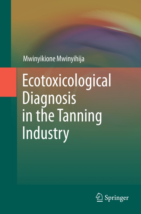 Cover image for book Ecotoxicological Diagnosis in the Tanning Industry