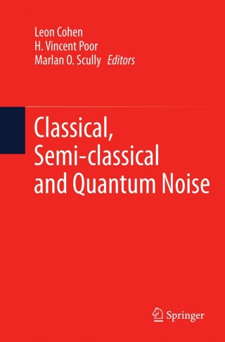 Classical, Semi-classical and Quantum Noise
