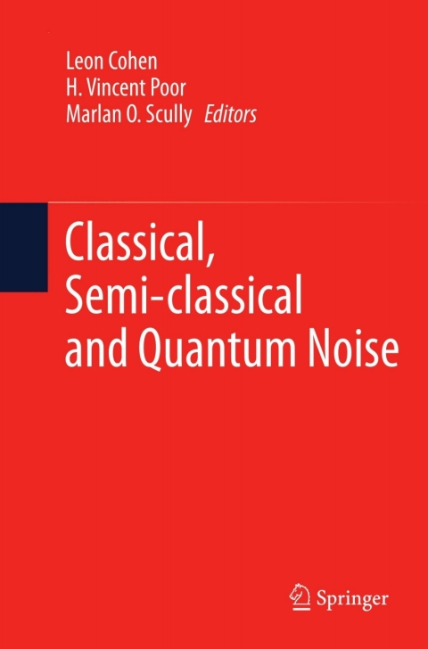 Cover image for book Classical, Semi-classical and Quantum Noise