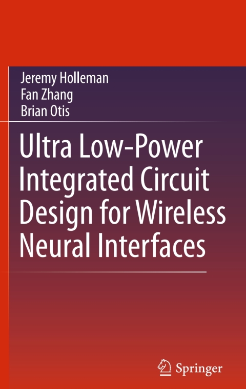 Cover image for book Ultra Low-Power Integrated Circuit Design for Wireless Neural Interfaces