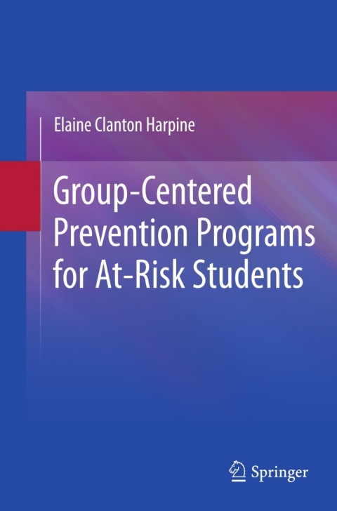 Cover image for book Group-Centered Prevention Programs for At-Risk Students