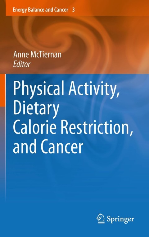 Cover image for book Physical Activity, Dietary Calorie Restriction, and Cancer