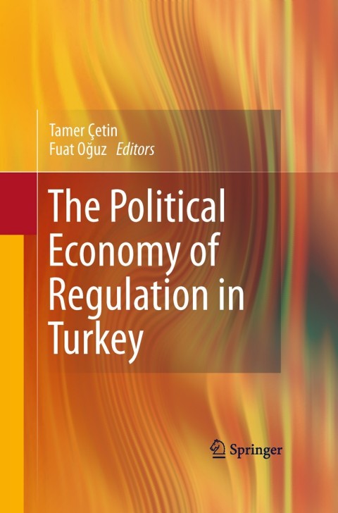 Cover image for book The Political Economy of Regulation in Turkey