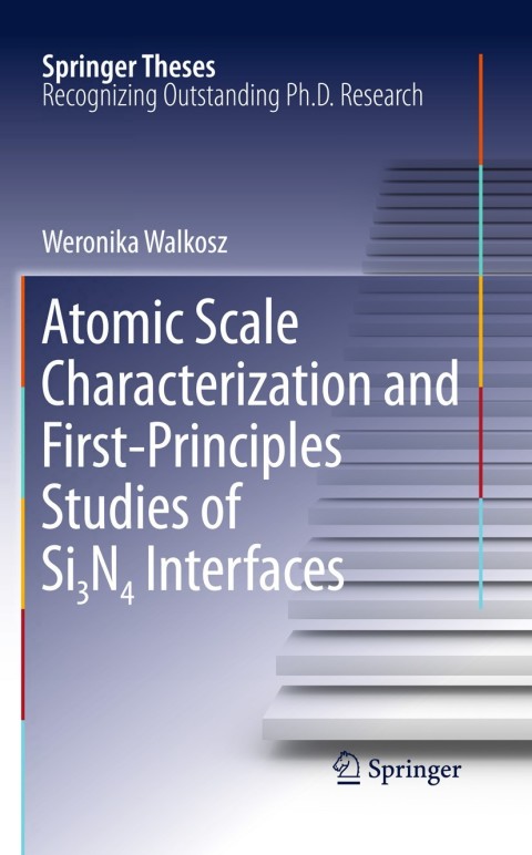 Cover image for book Atomic Scale Characterization and First-Principles Studies of Si₃N₄ Interfaces