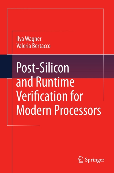 Cover image for book Post-Silicon and Runtime Verification for Modern Processors