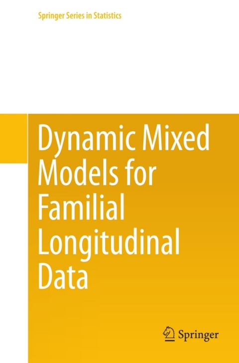 Cover image for book Dynamic Mixed Models for Familial Longitudinal Data