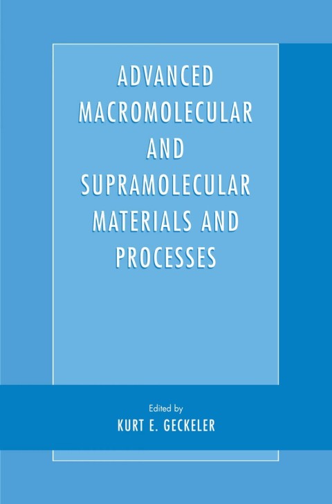 Cover image for book Advanced Macromolecular and Supramolecular Materials and Processes