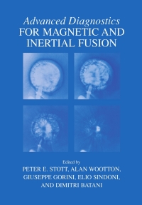 صورة الغلاف: Advanced Diagnostics for Magnetic and Inertial Fusion 1st edition 9781461346692