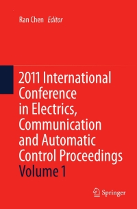 صورة الغلاف: 2011 International Conference in Electrics, Communication and Automatic Control Proceedings 9781441988485