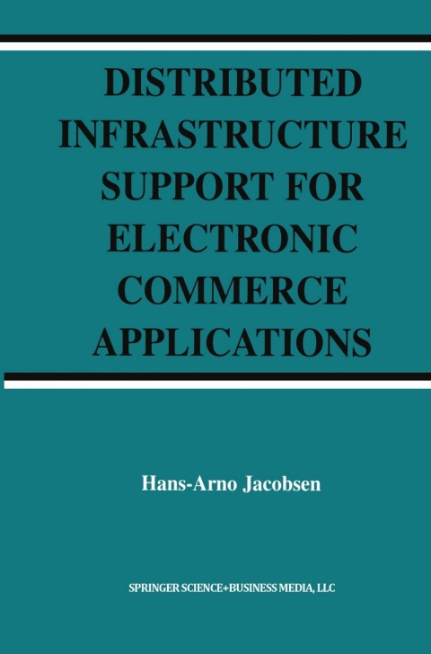 Cover image for book Distributed Infrastructure Support for Electronic Commerce Applications