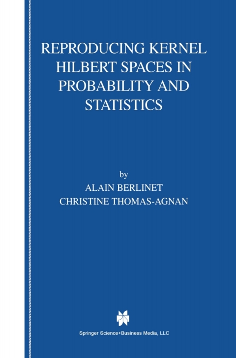 Cover image for book Reproducing Kernel Hilbert Spaces in Probability and Statistics