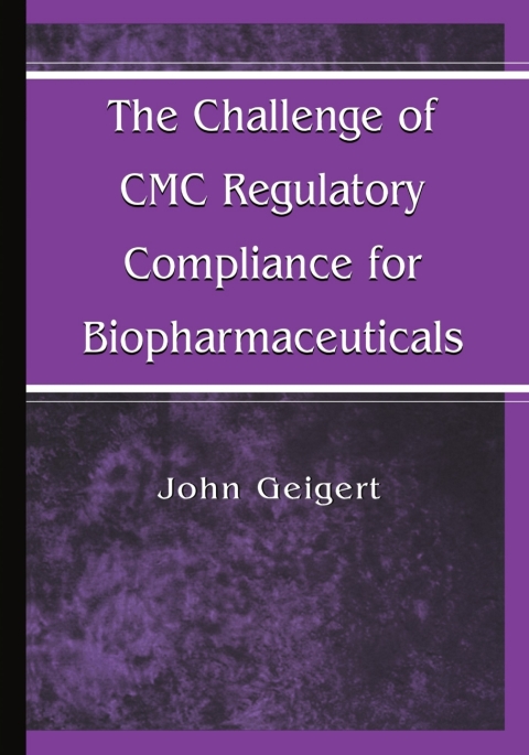 Cover image for book The Challenge of CMC Regulatory Compliance for Biopharmaceuticals