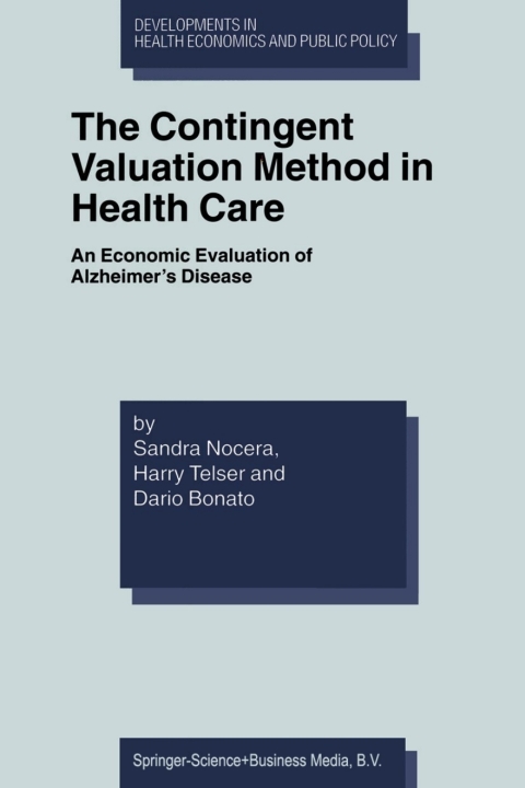 Cover image for book The Contingent Valuation Method in Health Care